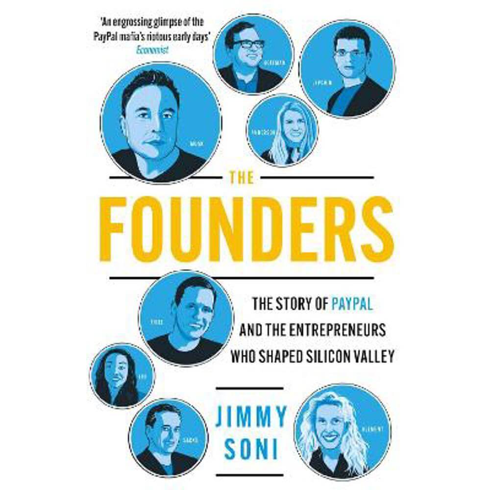The Founders: Elon Musk, Peter Thiel and the Story of PayPal (Paperback) - Jimmy Soni